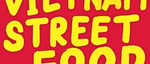 70 ziemlich authentische Rezepte aus Vietnam: Jerry Mai, Vietnam Street Food, Christian Verlag 2020, 224 Seiten, 24,99 Euro 