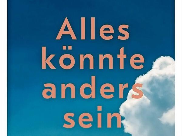 Buchcover von Harald Welzer: Alles könnte anders sein. Eine Gesellschaftsutopie für freie Menschen. S. Fischer, Frankfurt a. M. 2019. 322 Seiten, 22 €