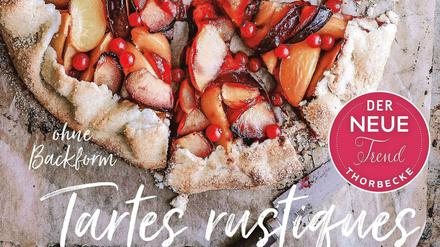 Émilie Franzo, "Tartes rustiques", Thorbecke 2019, 72 Seiten, 9,99 Euro
