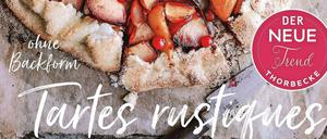 Émilie Franzo, "Tartes rustiques", Thorbecke 2019, 72 Seiten, 9,99 Euro