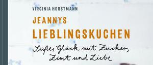 "Jeannys Lieblingskuchen", Virginia Horstmann, Hölker Verlag 2017, 112 Seiten, 24,95 Euro