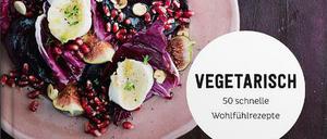 Vegetarisch - 50 schnelle Wohlfühlrezepte. Barbara Bonisolli, 2020 Callwey Verlag, 144 Seiten, 20 Euro