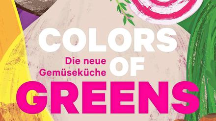 "Colors of Greens - Die neue Gemüseküche". Alice Zaslavsky, EMF 2021, 488 Seiten, 39 Euro