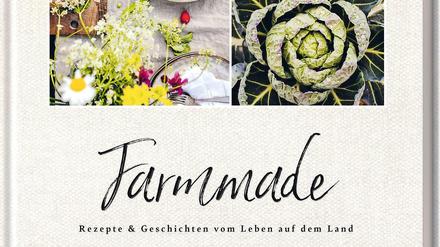 "Farmmade - Rezepte und Geschichten vom Leben auf dem Land". Elisabeth Grindmayer und Stephanie Haßelbeck, 2021 Hölker Verlag, 208 Seiten, 30 Euro