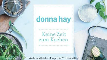 "Keine Zeit zum Kochen - Frische und leichte Rezepte für Vielbeschäftigte". Donna Hay, At-Verlag 2020 (11. Auflage), 208 Seiten, 26,90 Euro