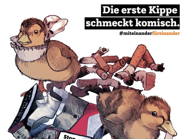 "Die erste Kippe schmeckt komisch", finden diese Entenküken auf einem der Plakatmotive der Kampagne #miteinanderfüreinander.