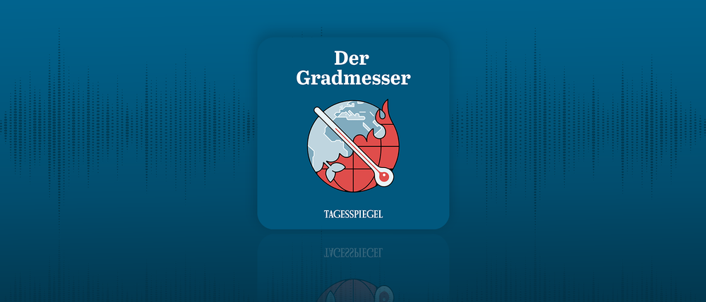 Tagesspiegel Klimapodcast Gradmesser