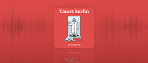 Tatort Berlin Podcast