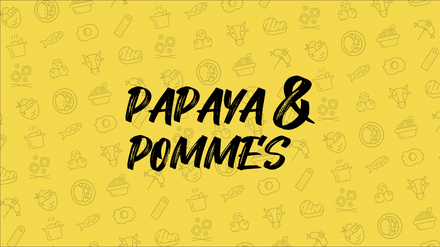 Papaya &amp; Pommes