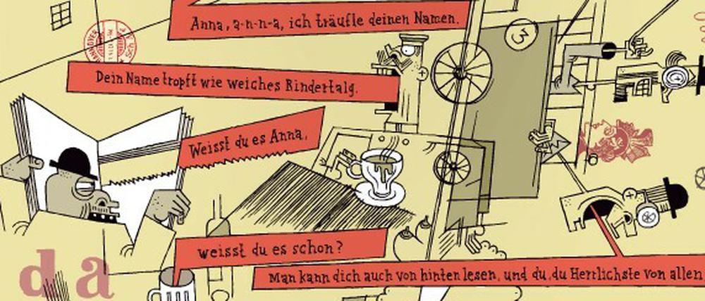 Geliebte meiner siebenundzwanzig Sinne: Lars Fiske adaptiert von Kurt Schwitters auch dessen Gedicht "Anna Blume" und so manch andere Wortkunst.