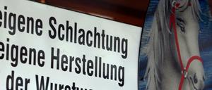 Wo Pferd drauf steht, soll auch Pferd drin sein. Pferdemetzger gibt es in Deutschland durchaus.