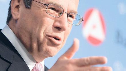 „Die Lage ist weiter unsicher“, sagt Frank-Jürgen Weise, Vorstandschef der Bundesagentur für Arbeit. 