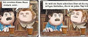 Eigenartige Gestalten: Tobisch (links) sucht nach seiner verlorenen Verlobten.