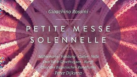 Gioachino Rossini: Petite Messe Solennelle