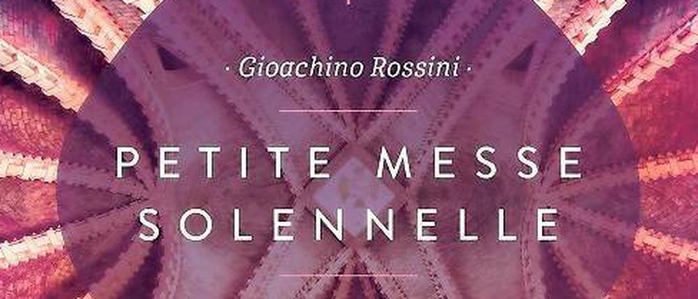 Gioachino Rossini: Petite Messe Solennelle