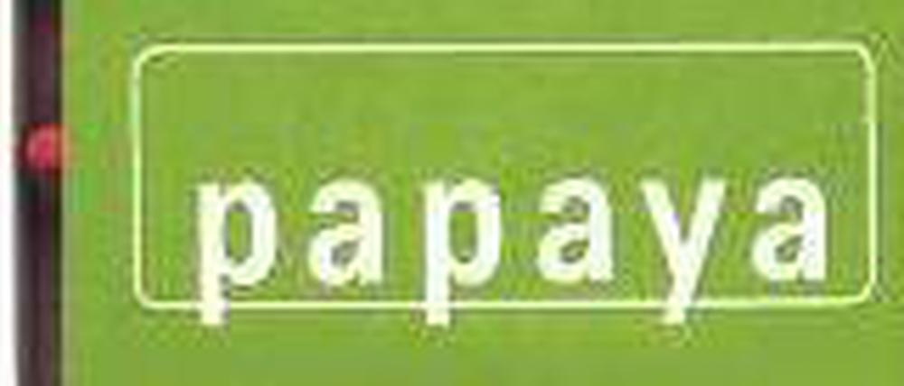 Papaya: Kantstraße 122, Charlottenburg. Telefon 31997572, Mo bis Sa ab 11, So ab 12 Uhr.