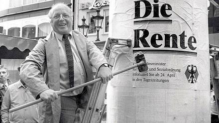 Aber sicher. Arbeitsminister Blüm plakatiert sein berühmtestes Versprechen.