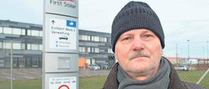 Ein Ehemaliger. Auch Dietmar Bader verlor seinen Job bei First Solar.