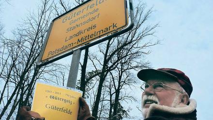 Plädoyer für ein neues Ortsschild. Denn 674 Jahre hieß es Gütergotz und nur 76 Jahre Güterfelde, so Peter Ernst.