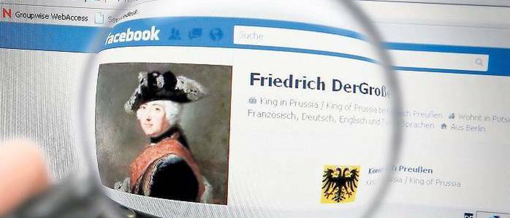 Historische Freundschaftsanfrage. Friedrich der Große tummelt sich nun auch bei Facebook – und zwar gleich mehrfach.