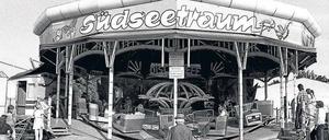 Der „Südseetraum“ erfüllte sich für DDR-Bürger auf dem Rummel.