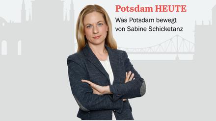 Der PNN-Newsletter - heute von PNN-Chefredakteurin Sabine Schicketanz.
