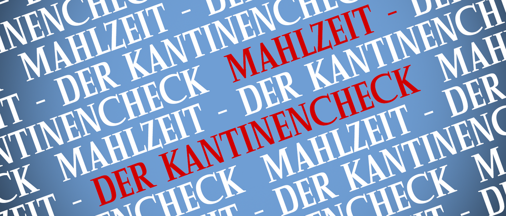Kolumnenseiten - Mahlzeit - Kantinencheck