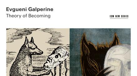 "THEORY OF BECOMING"EVGUENI GALPERINE
CD Cover