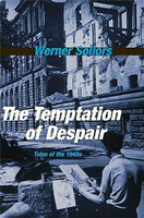 Werner Sollors: The Temptation of Despair. Tales of the 1940s. Belknap Press, Cambridge 2014. 390 Seiten, 35 Dollar.