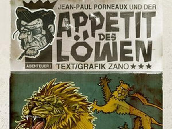 Geheimtipp: "Jean-Paul Porneaux und der Appetit des Löwen".