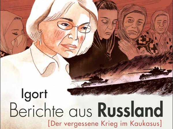 Traumatisch: In seinem aktuellen Buch, das in Kürze auf Deutsch erscheint, arbeitet Igort den Tschetschenien-Krieg und den Mord an der Journalistin Anna Politkowskaja auf. 