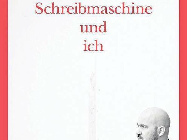 Buchcover: Thomas Glavinic: Meine Schreibmaschine und ich.
