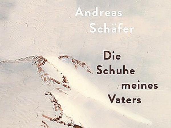 Andreas Schäfer: Die Schuhe meines Vaters.  DuMont Buchverlag, Köln 2022, 192 Seiten, 22 €.