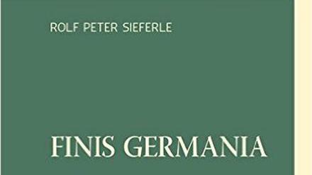 Cover von Sieferle-Buch "Finis Germania"
