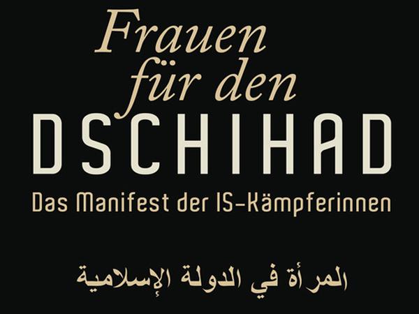 Frauen für den Dschihad. Das Manifest der IS-Kämpferinnen. Kommentiert von Hamideh Mohagheghi. Herder Verlag, Freiburg 2015. 144 Seiten, 14,99 Euro.