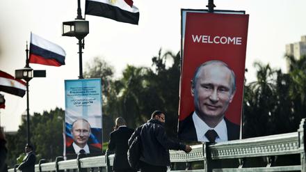 Willkommen! Wladimir Putin wurde in Kairo mit Plakaten und huldigenden Artikeln in der Staatspresse begrüßt.